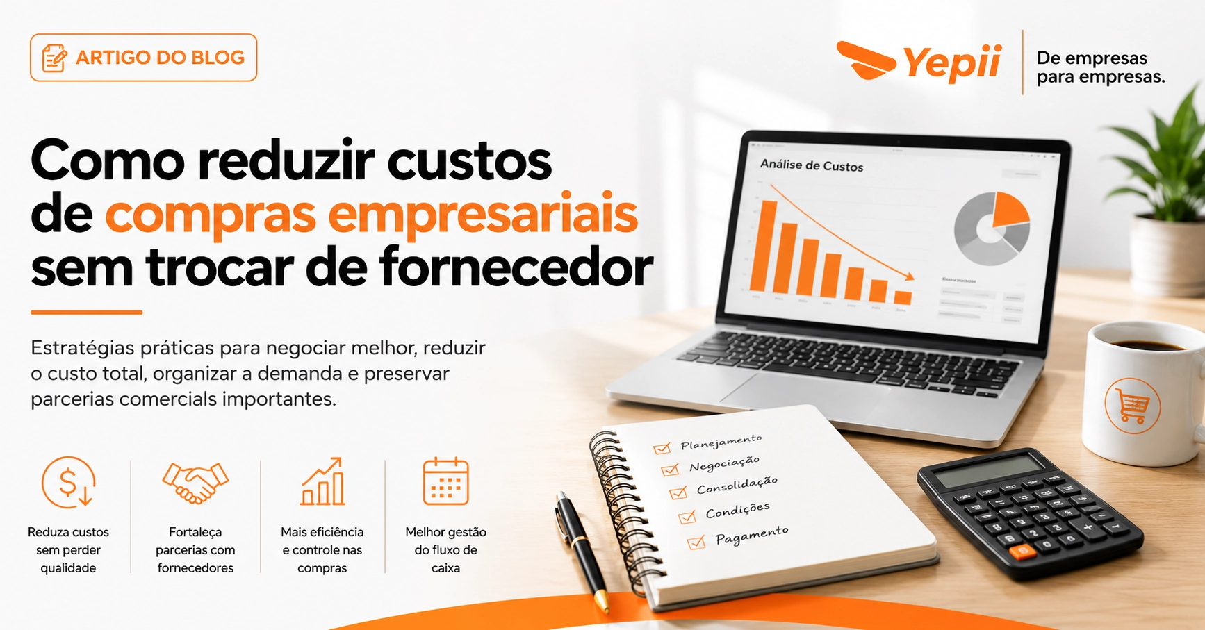 Como reduzir custos de compras empresariais sem trocar de fornecedor
