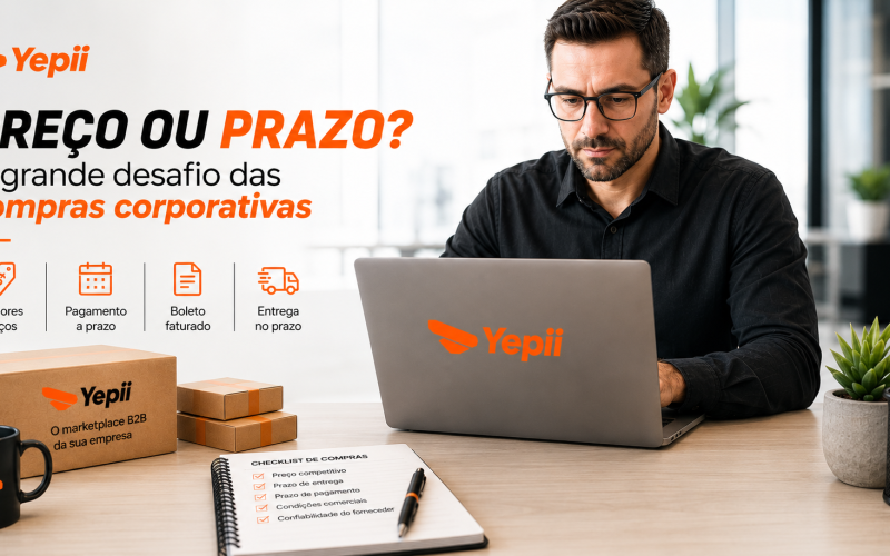 Preço ou prazo? O grande desafio das compras corporativas