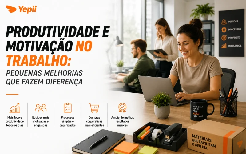 Produtividade e motivação no trabalho: pequenas melhorias que fazem diferença